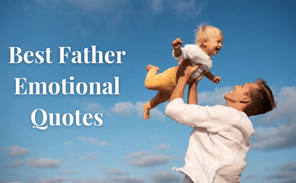 Emotional Father Quotes