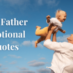 Emotional Father Quotes